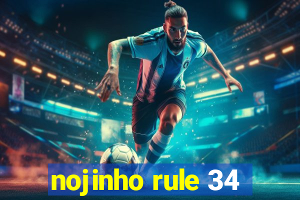 nojinho rule 34